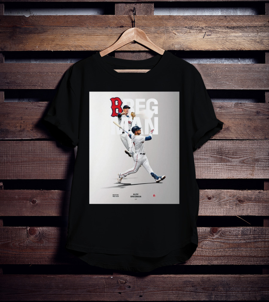Boston Red Sox Alex Bregman INF Baseball Bregman To Boston T-Shirt