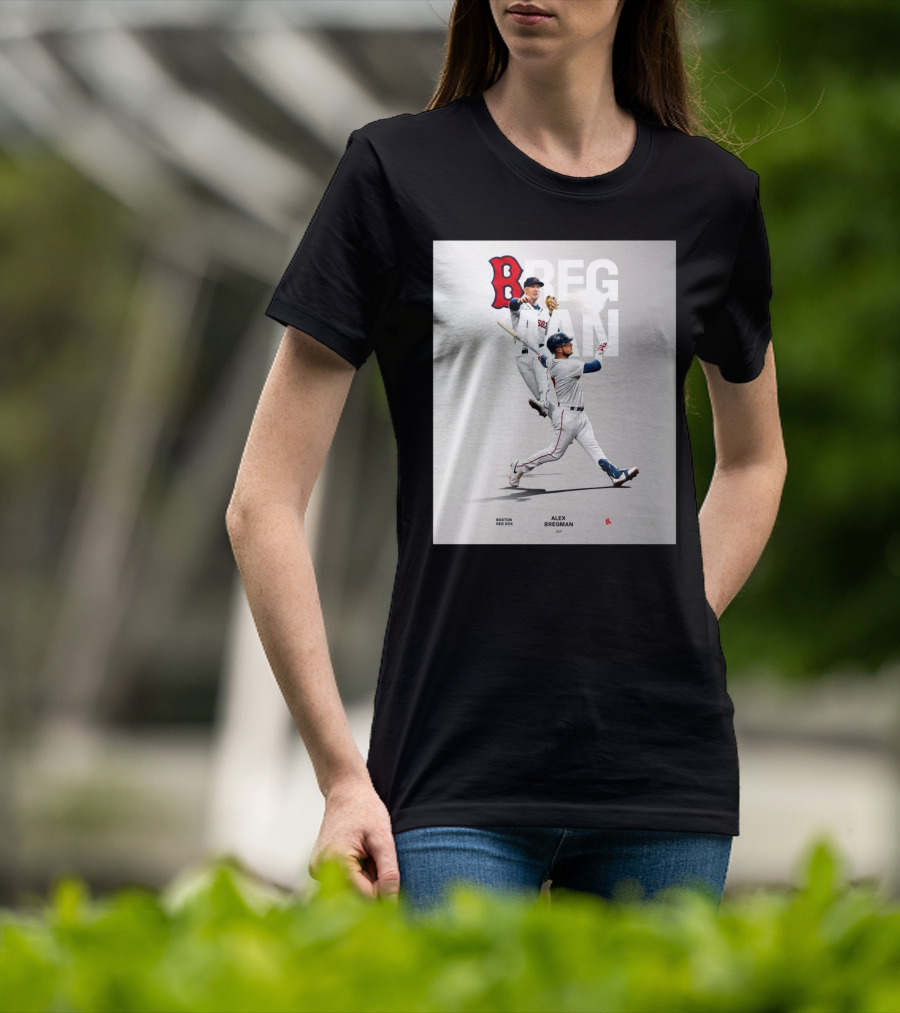 Boston Red Sox Alex Bregman INF Baseball Bregman To Boston T-Shirt