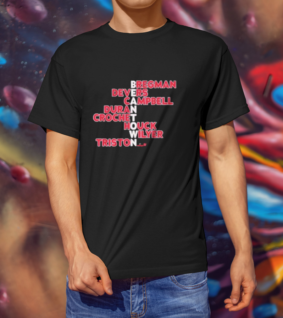 Boston Red Sox Beantown 2025 Bregman Devers Campbell Duran Crochet Houck Wilyer Triston Names T-Shirt