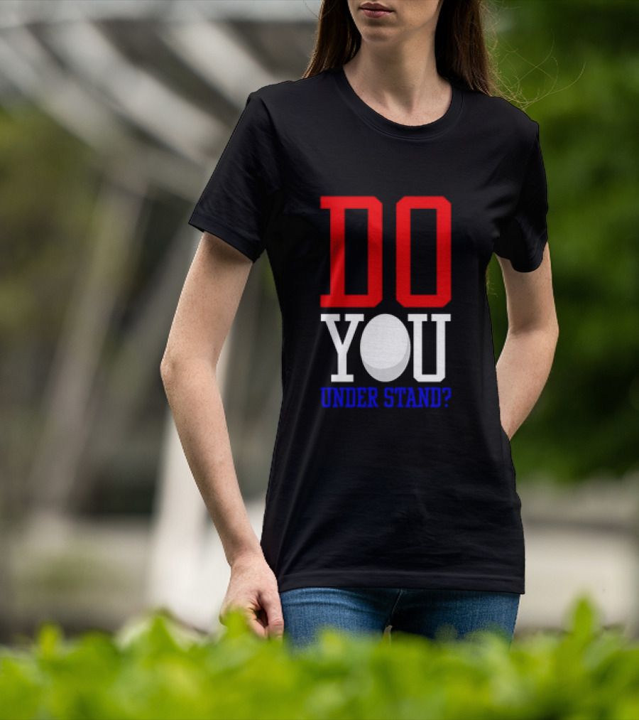Brendan Cobbina Wearing Do You Understand T-Shirt