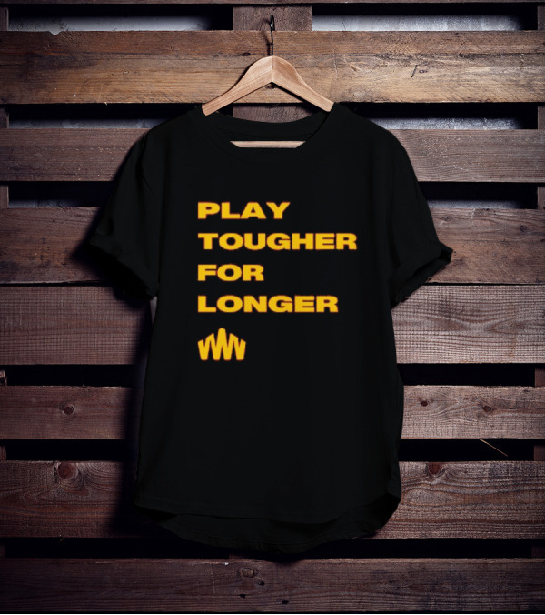 Brent Blum Play Tougher For Longer T-Shirt
