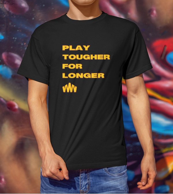 Brent Blum Play Tougher For Longer T-Shirt