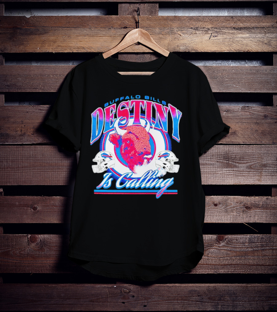 Buffalo Bills Destiny Is Calling T-Shirt