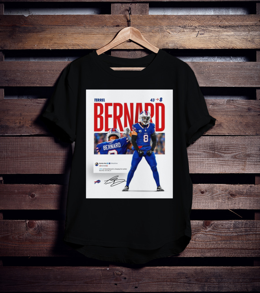 Buffalo Bills Terrel Bernard Number Change From 43 To 8 Signature T-Shirt