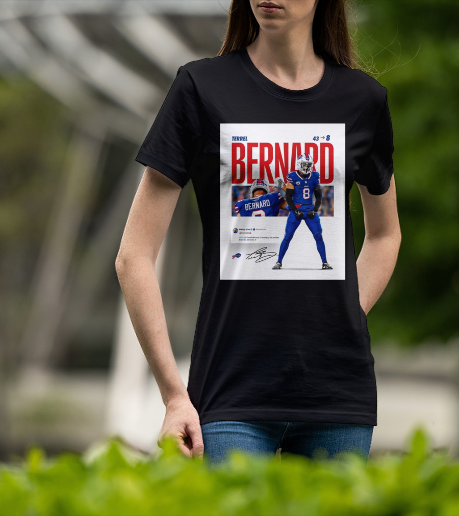 Buffalo Bills Terrel Bernard Number Change From 43 To 8 Signature T-Shirt