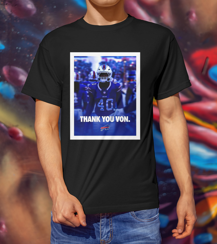 Buffalo Bills NFL Football Thank You Von Miller Go Bills Bills Mafia T-Shirt