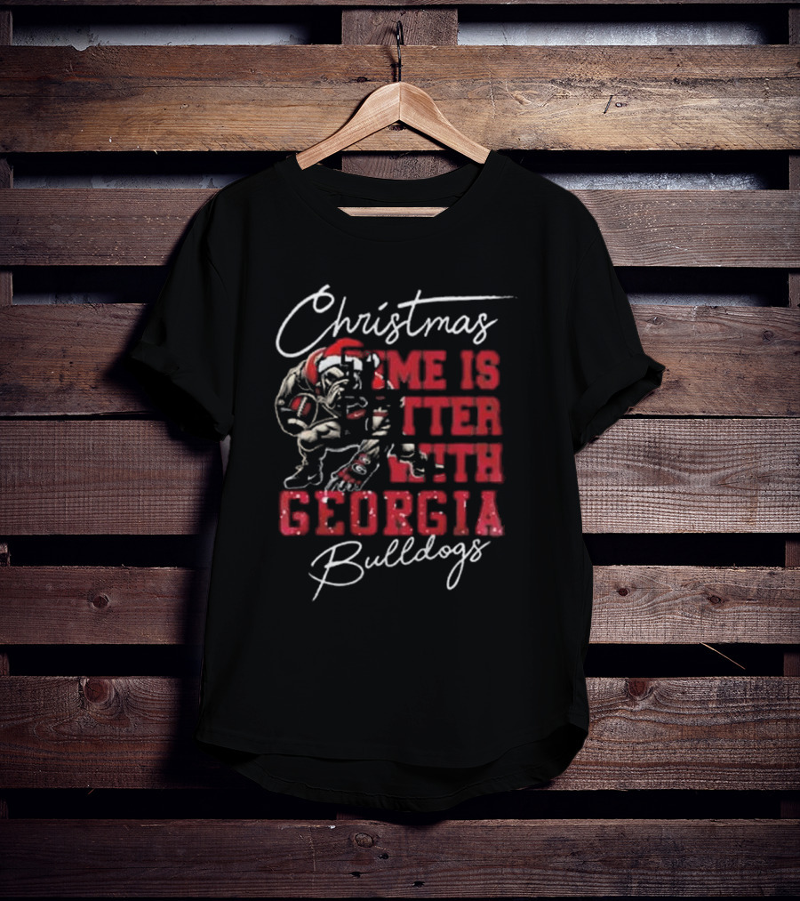 Christmas Time Is Better With Georgia Bulldogs T-Shirt