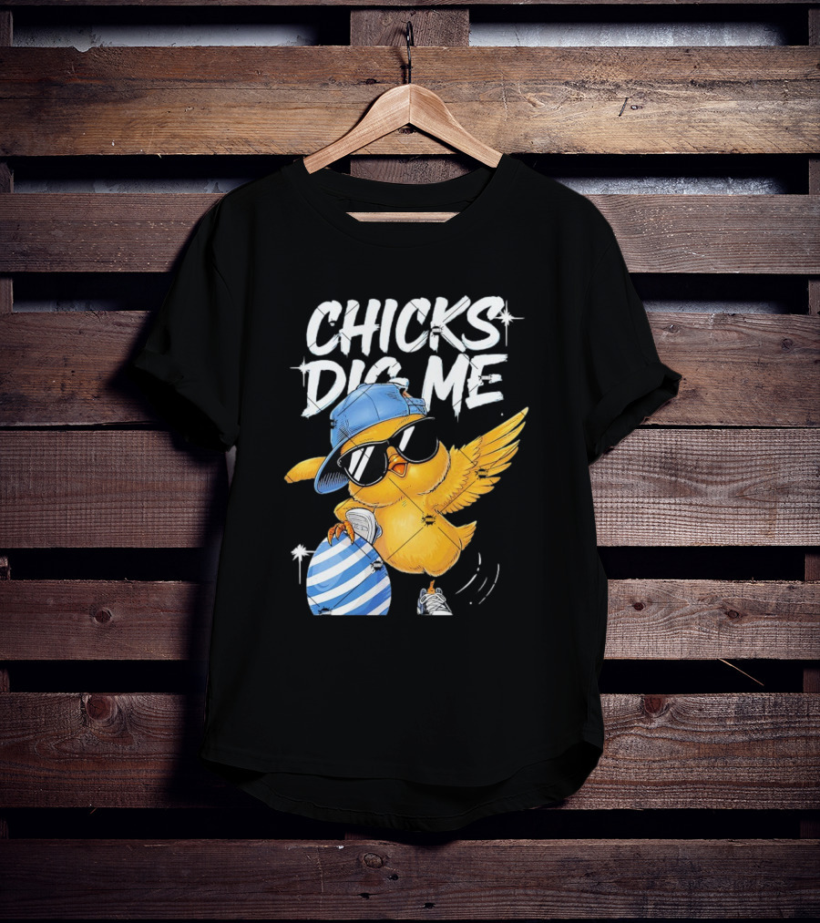Chicks Dig Me Egg Cool Easter Day T-Shirt