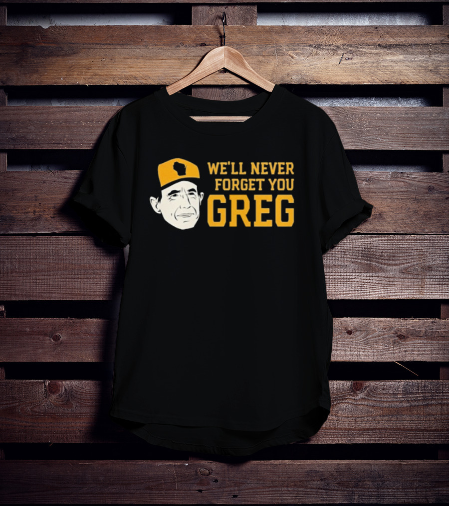 Craig Counsell We’ll Never Forget You Greg T-Shirt
