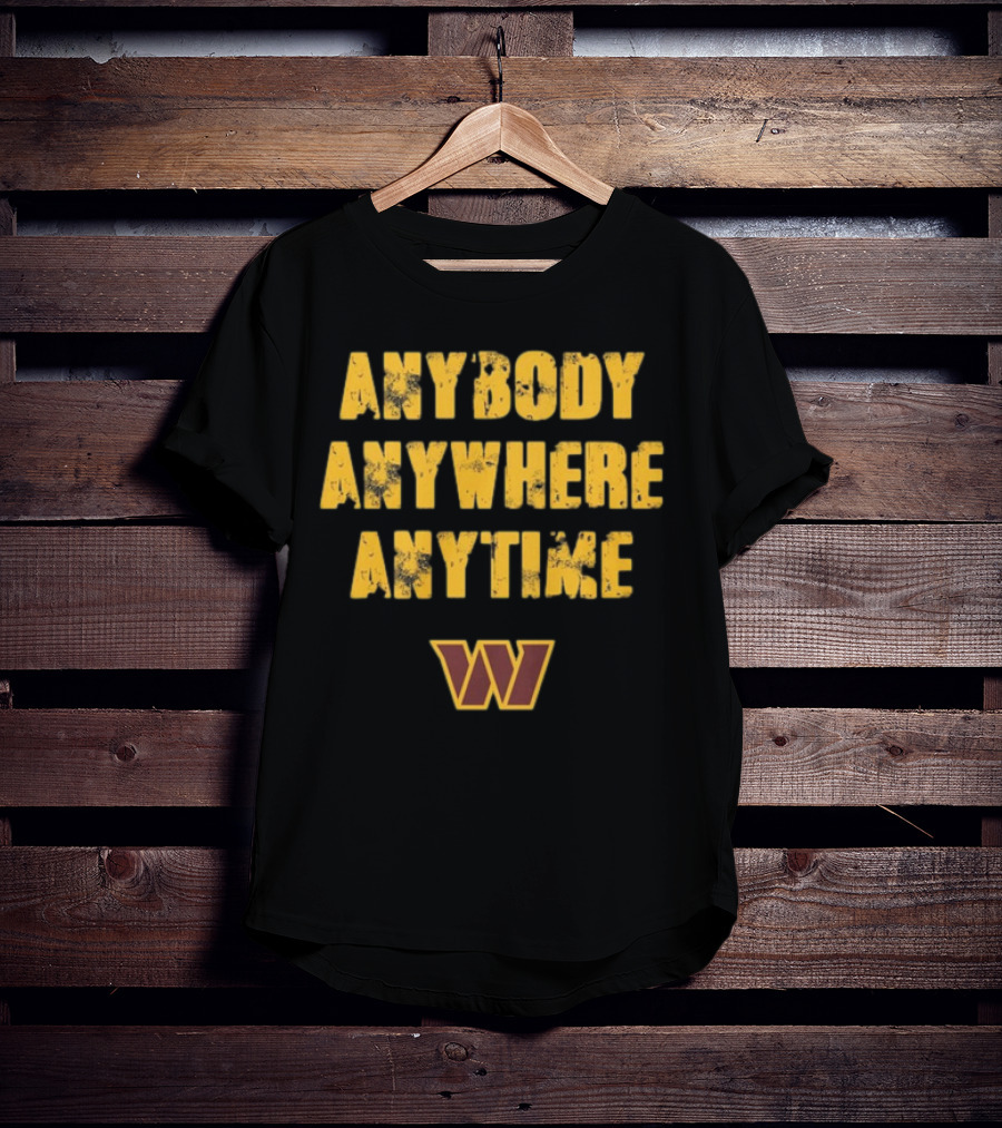 Commanders Anybody Anytime Anywhere T-Shirt