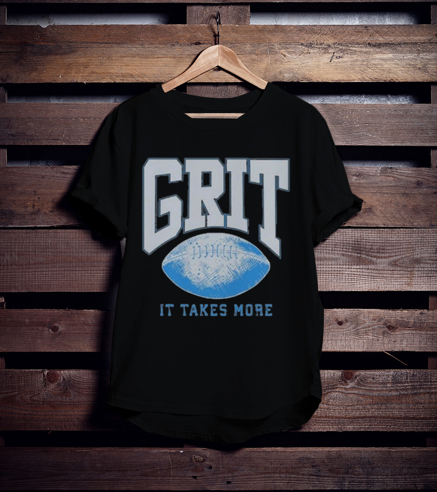 Detroit Lions Grit It Takes More T-Shirt