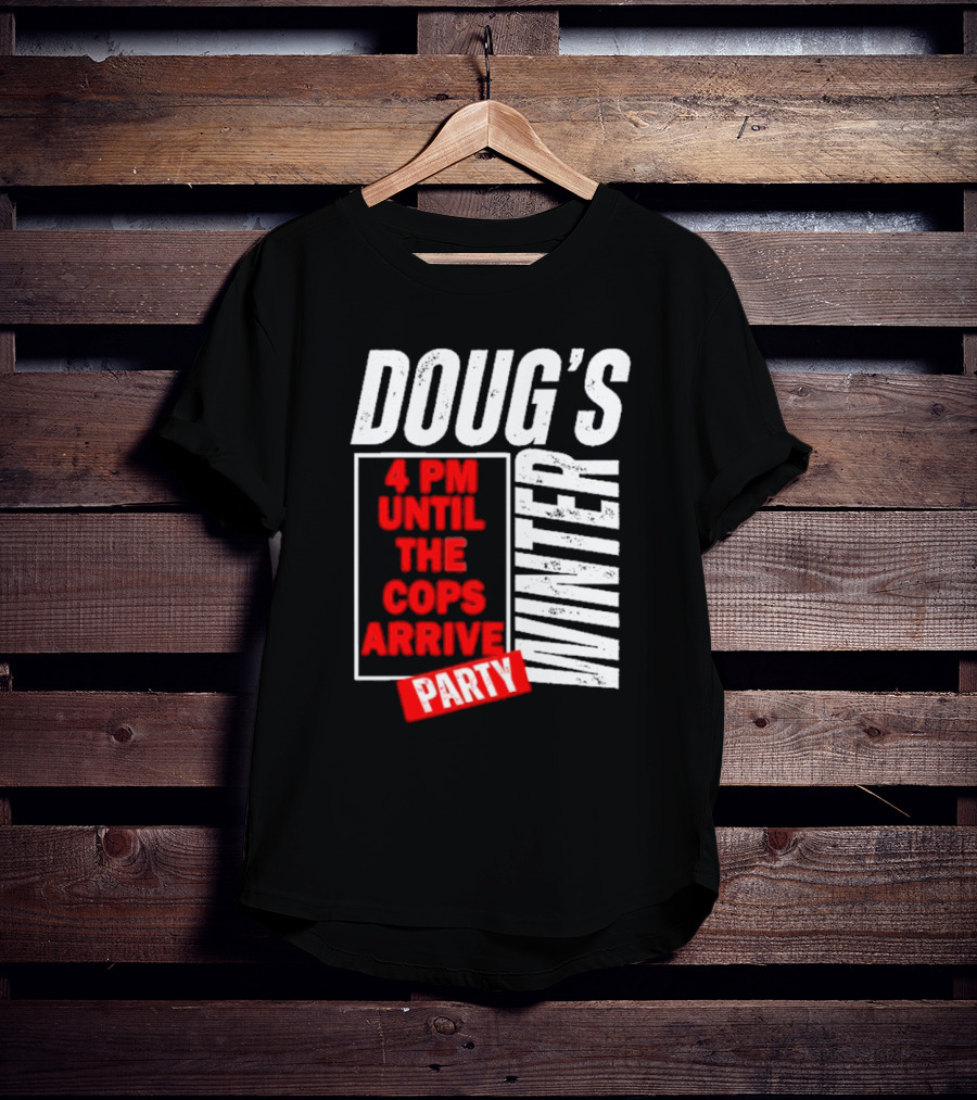Dougs Winter Party February T-Shirt