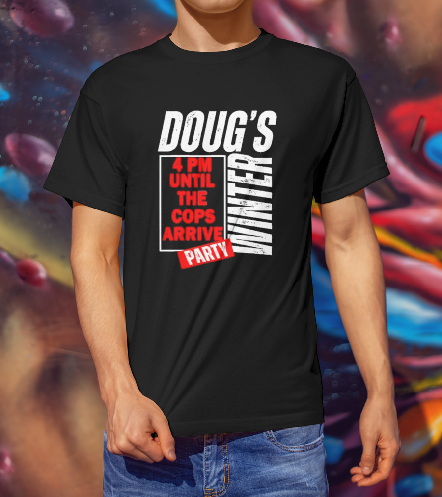 Dougs Winter Party February T-Shirt
