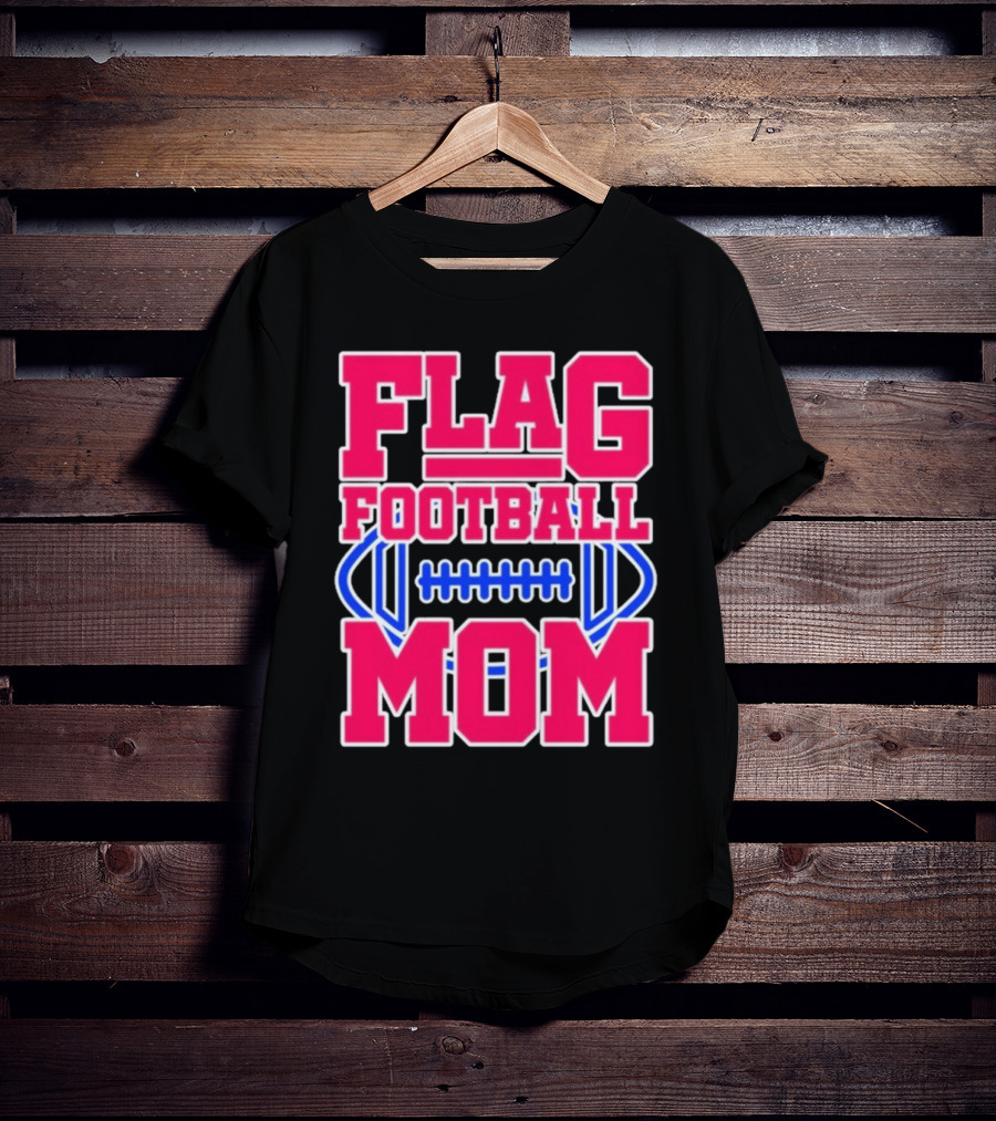 Flag Football Mom For Players T-Shirt