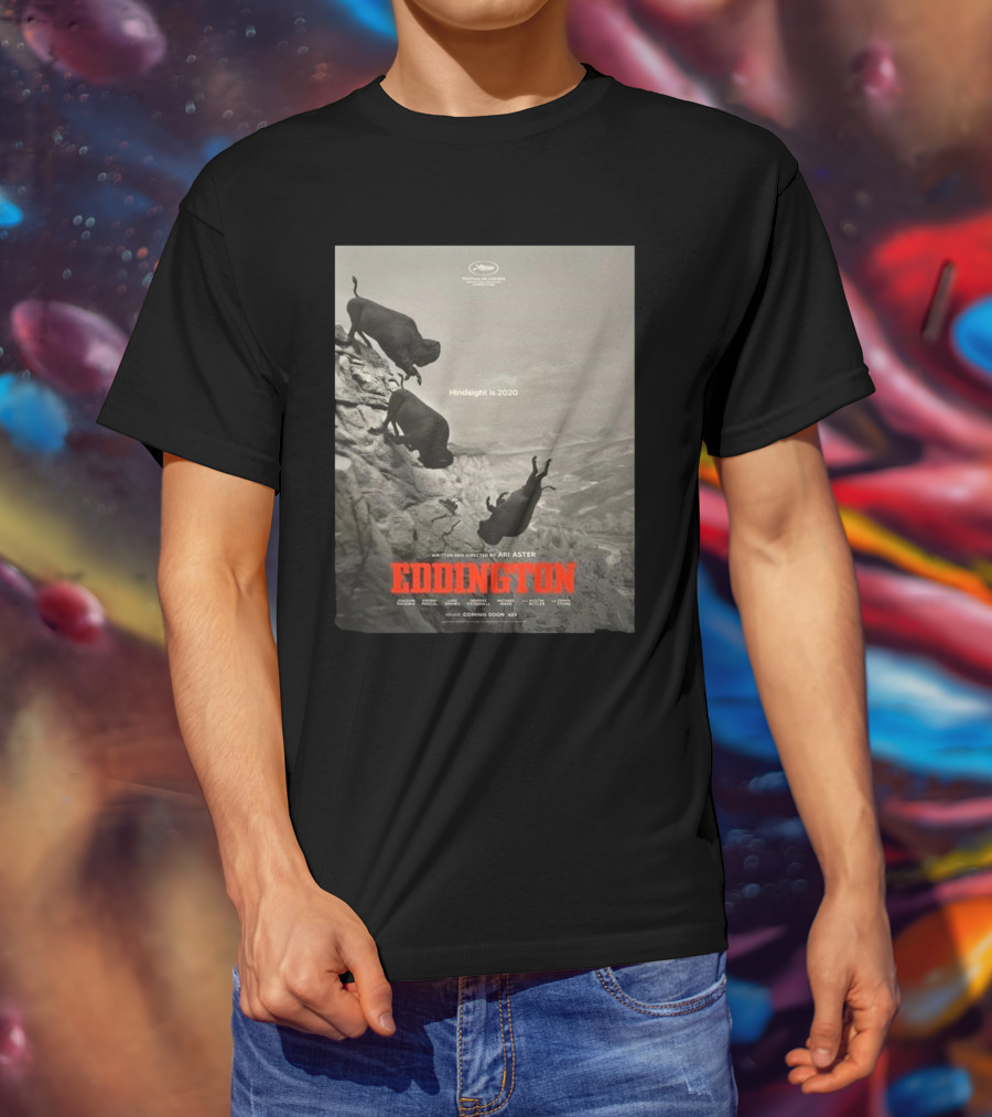 Eddington Ari Aster’s Surreal Western Dark Comedy Heads To Cannes 2025 T-Shirt