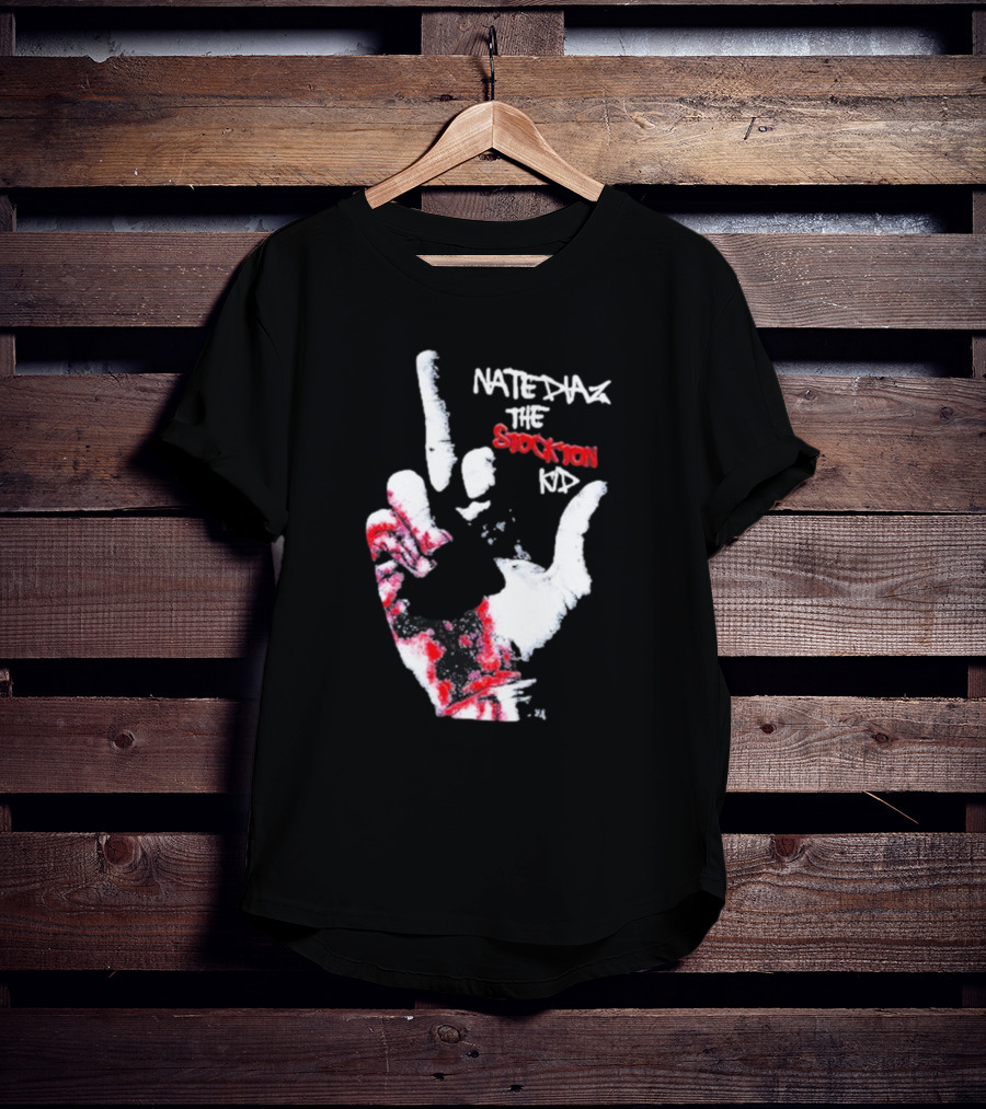 Fuck Nate Diaz The Stockton T-Shirt