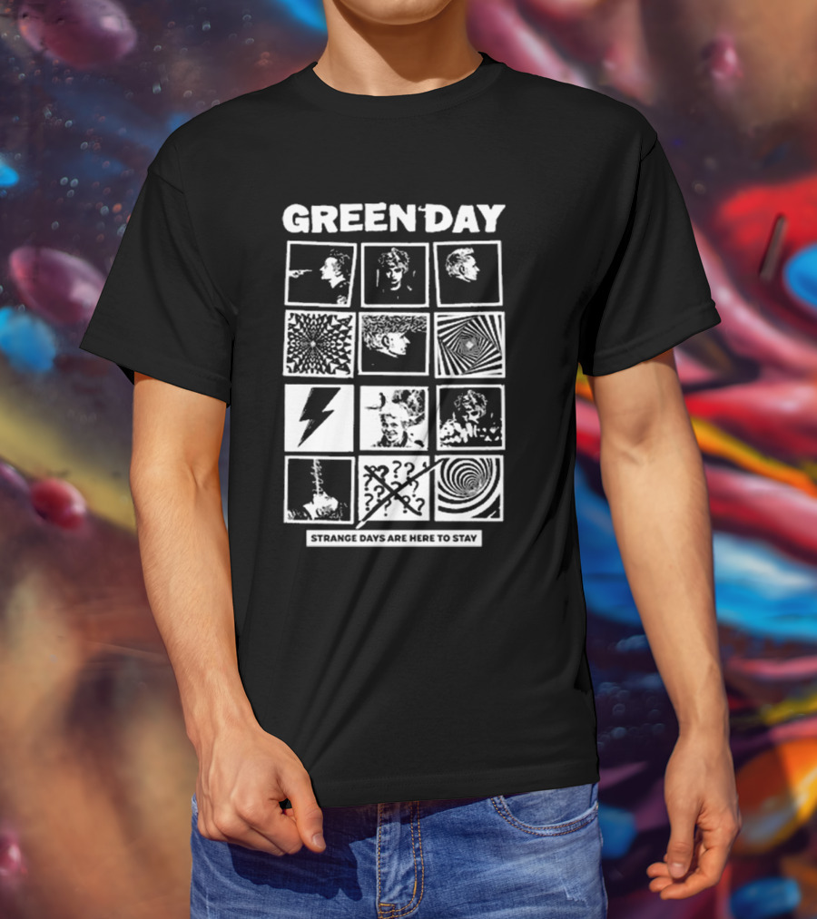Green Day Strange Days Are Here To Stay T-Shirt