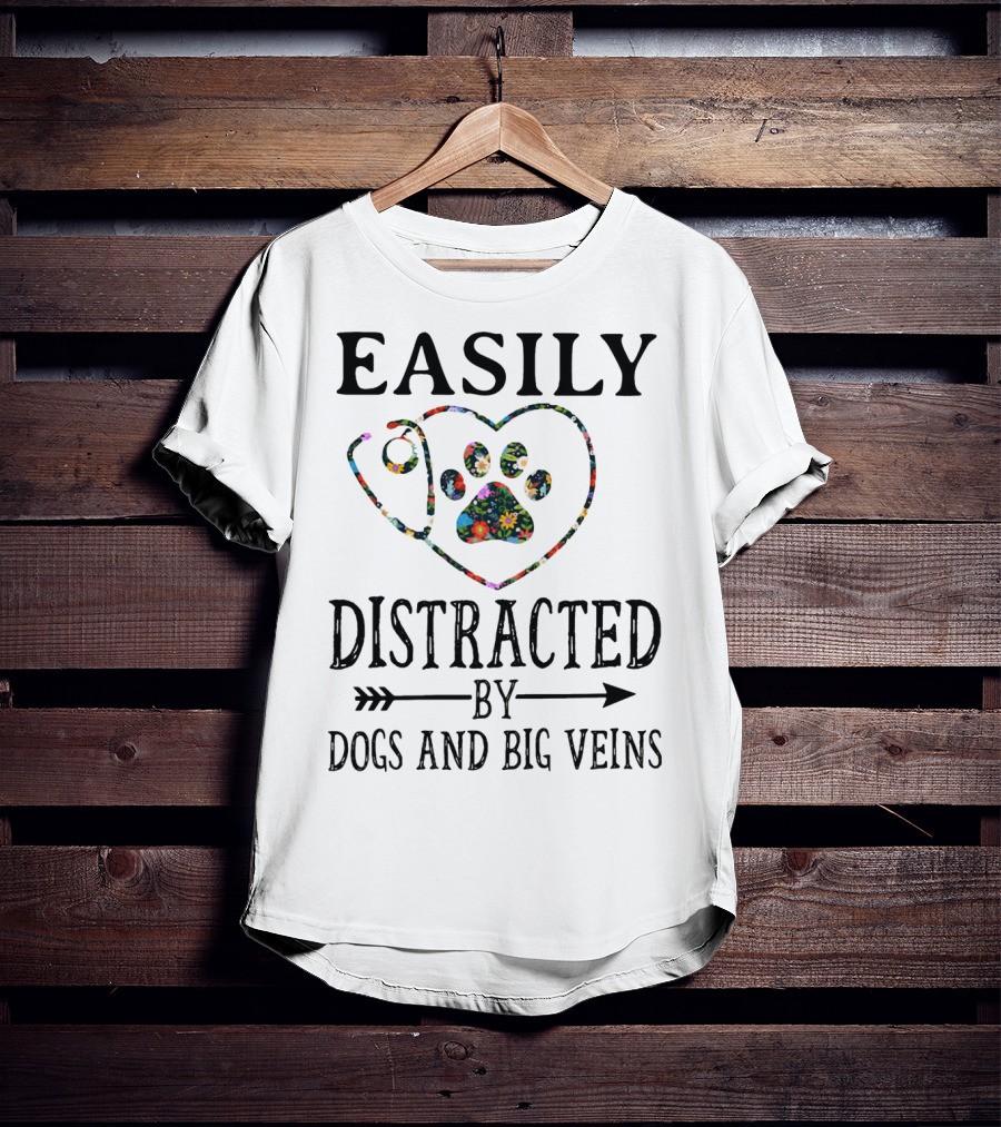 Easily Distracted By Dogs And Big Veins Heart Paw Prints T-Shirt