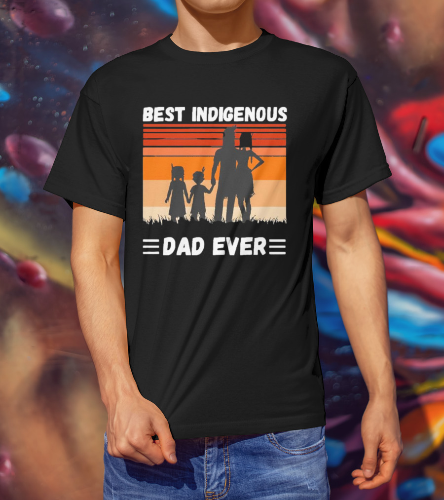 BEST INDIGENOUS DAD EVER Sunset Silhouette Family T-Shirt