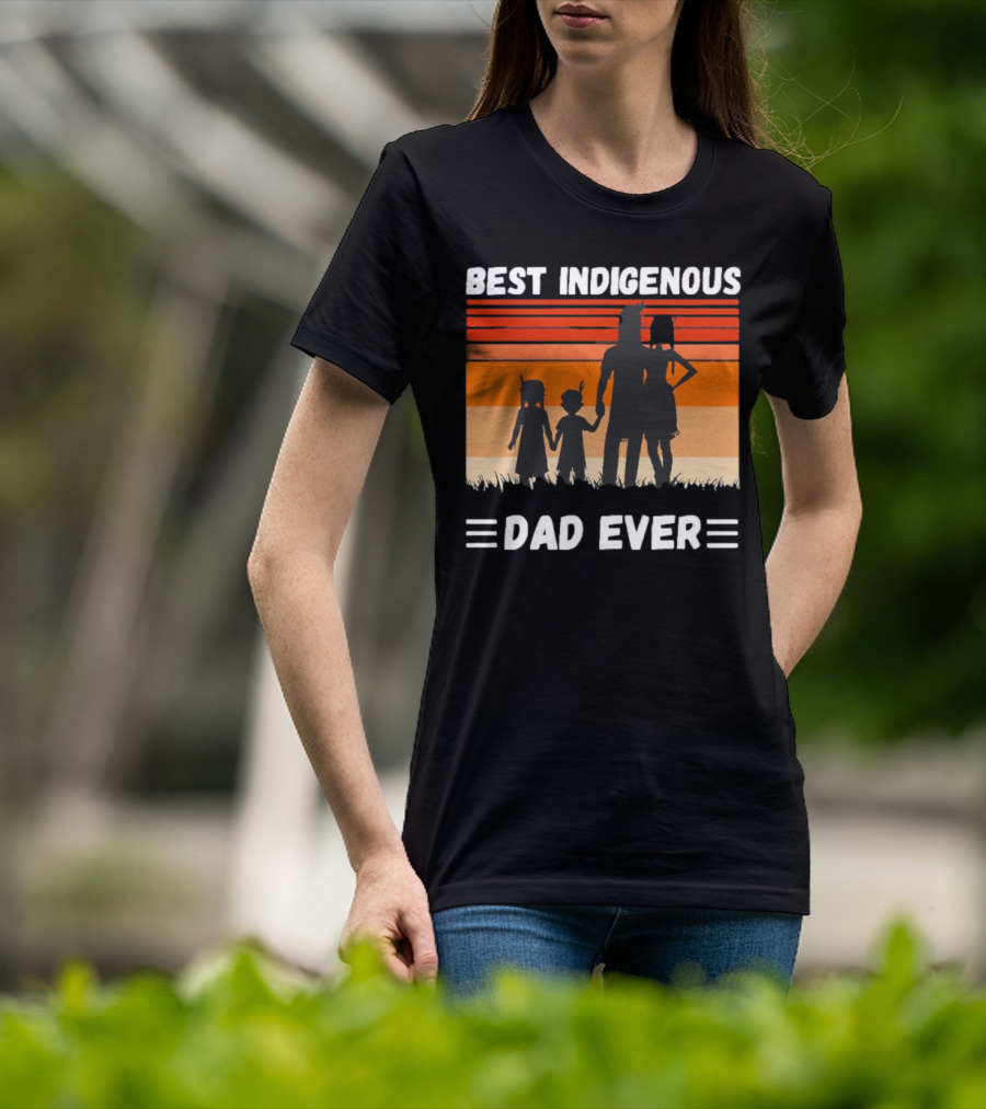 BEST INDIGENOUS DAD EVER Sunset Silhouette Family T-Shirt