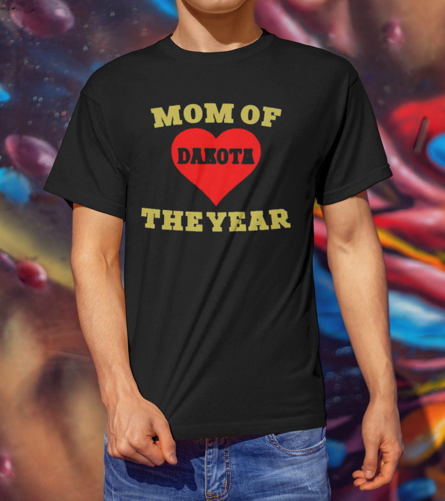 Mom Of Dakota Heart The Year T-Shirt