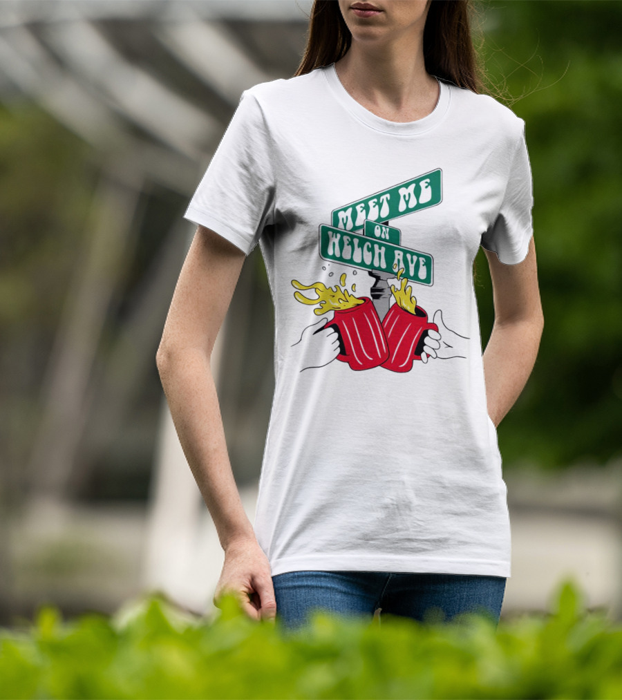 Meet Me On Welch Ave Street Sign With Cheers Beer Mugs T-Shirt