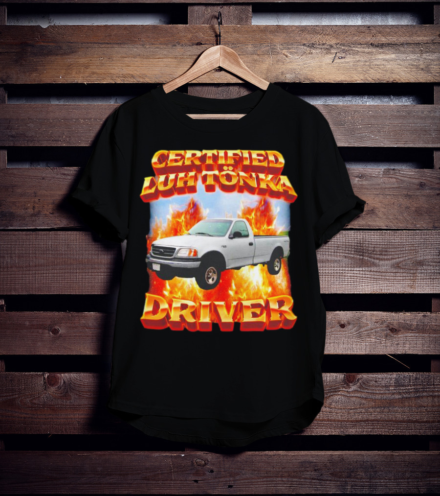 Certified Luh Tönka Driver Truck Flames T-Shirt