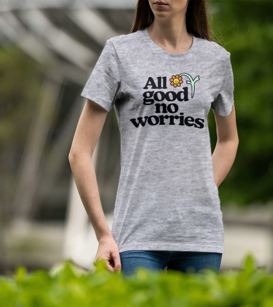 All Good No Worries Smiley Face Flower T-Shirt