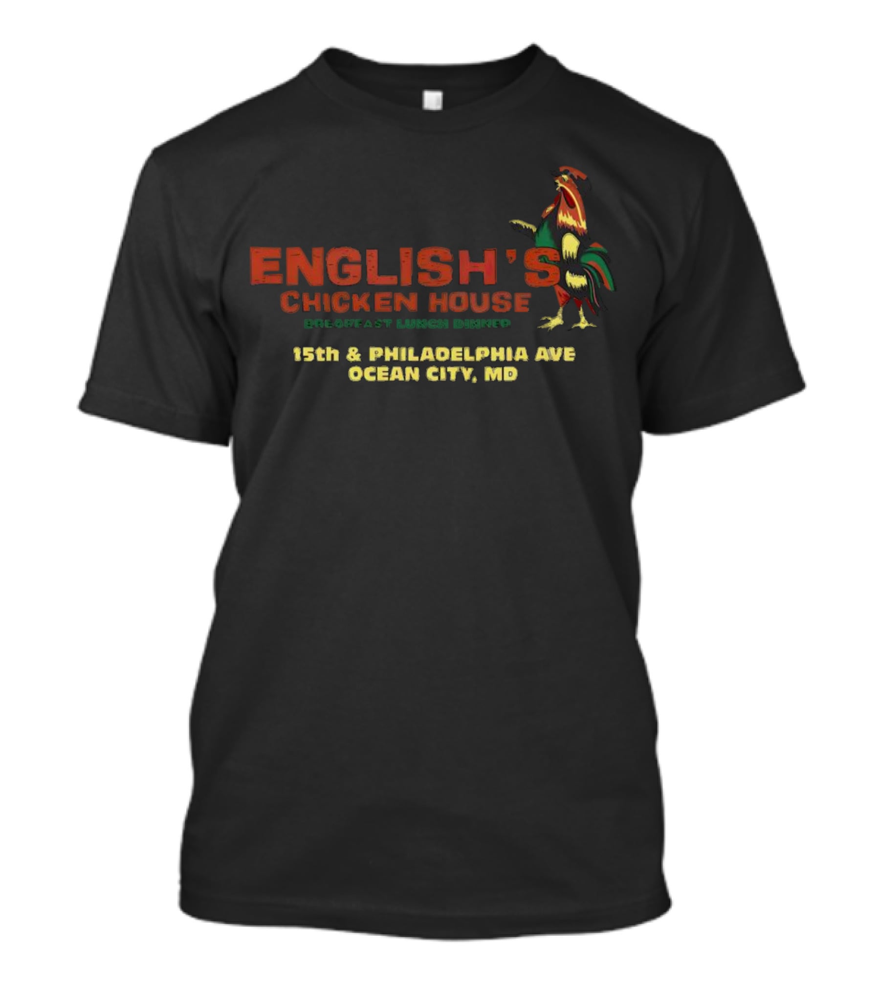 ENGLISH'S Chicken House Breakfast Lunch Dinner 15th And Philadelphia Ave Ocean City MD T-Shirt