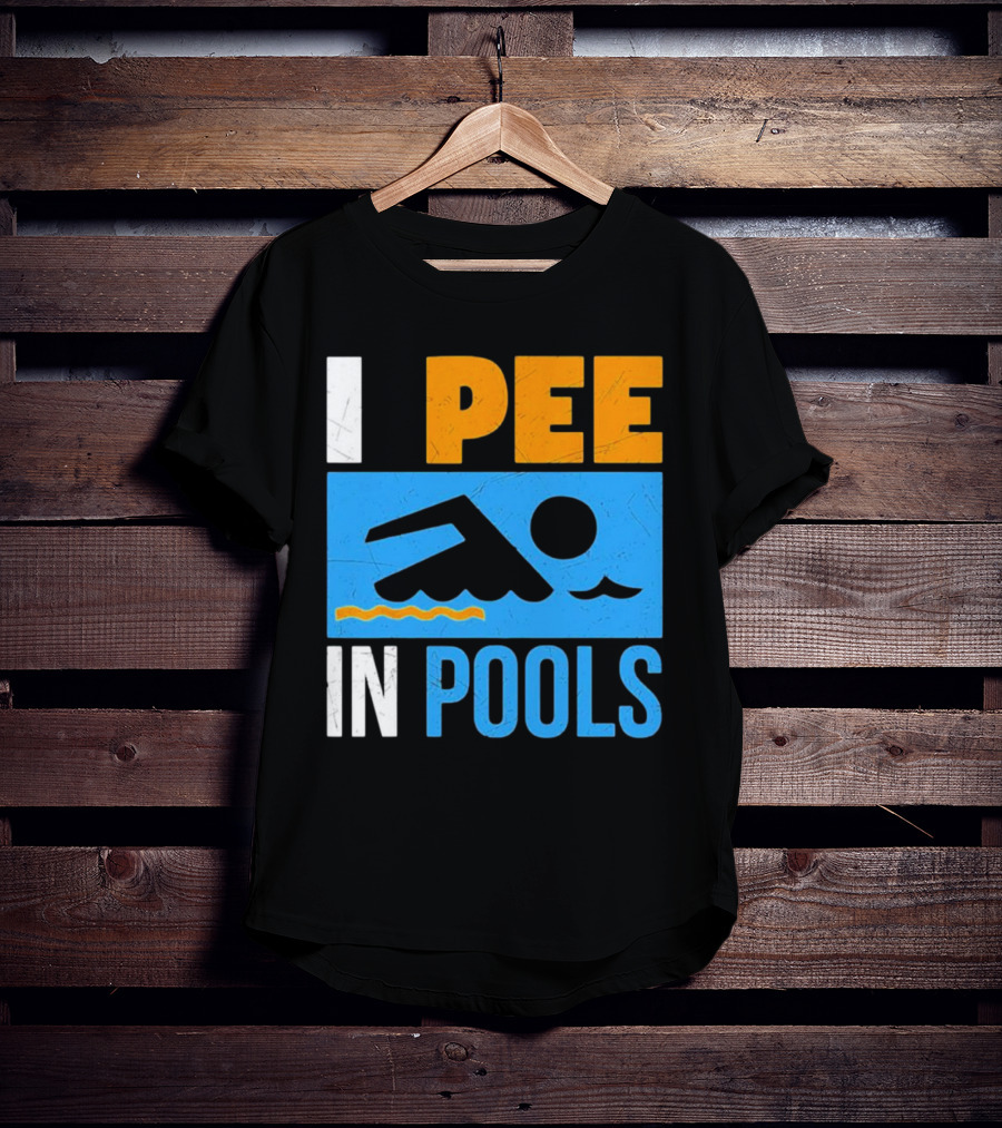 I Pee In Pools Funny Swimming Swimmer Iconic Humor T-Shirt