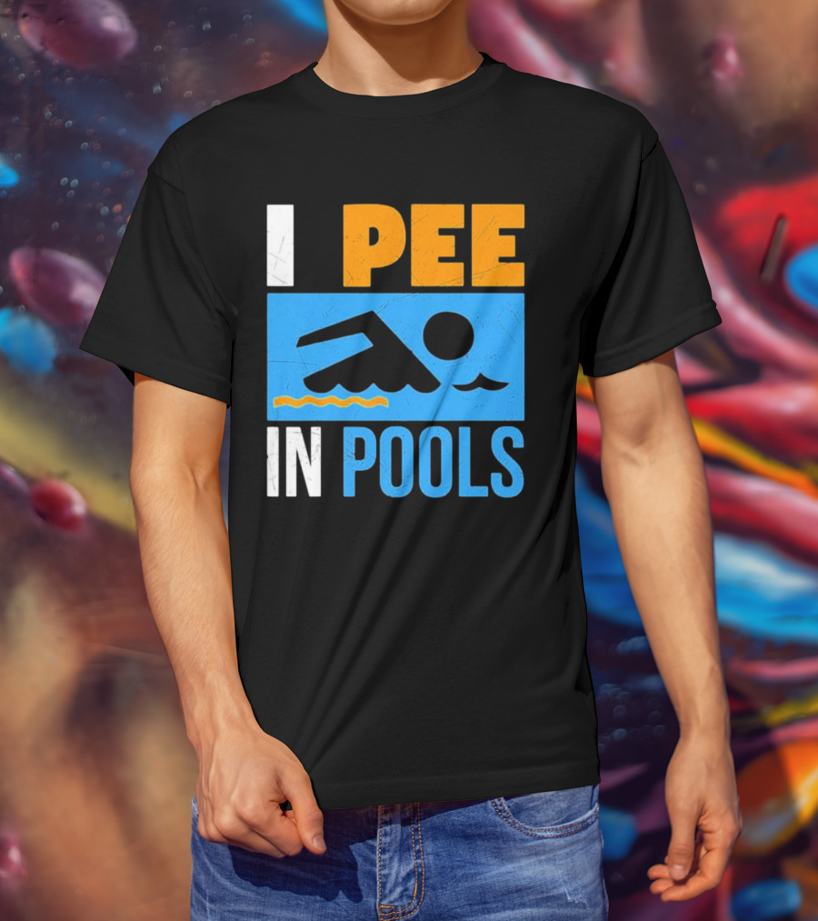 I Pee In Pools Funny Swimming Swimmer Iconic Humor T-Shirt