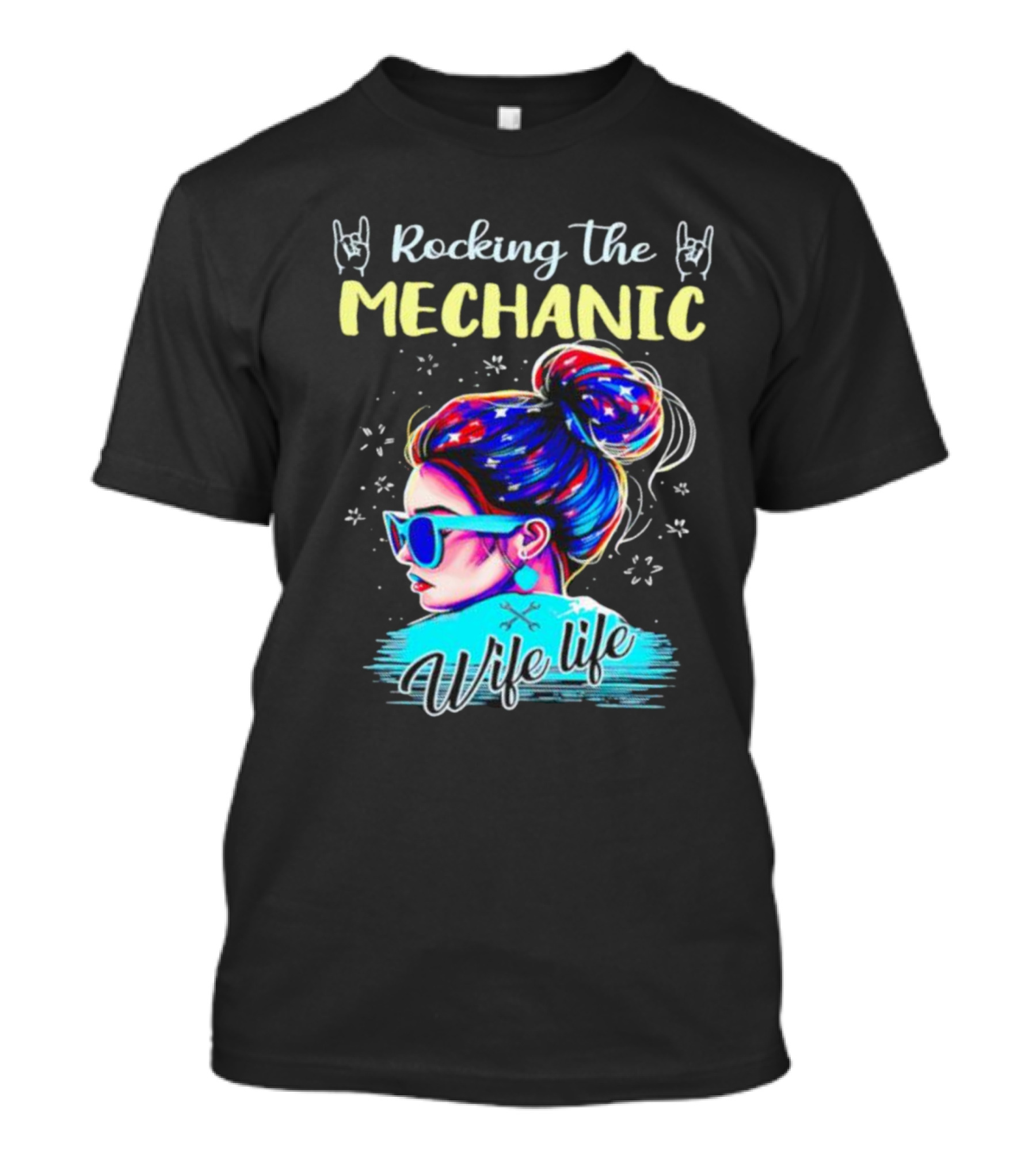 Rocking The Mechanic Wife Life With Colorful Hair And Sunglasses T-Shirt