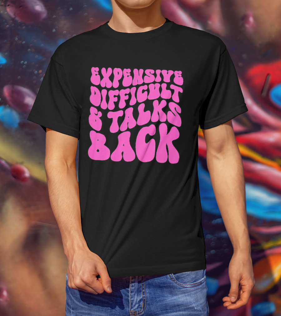 Expensive Difficult And Talks Back Retro Groovy Pink T-Shirt