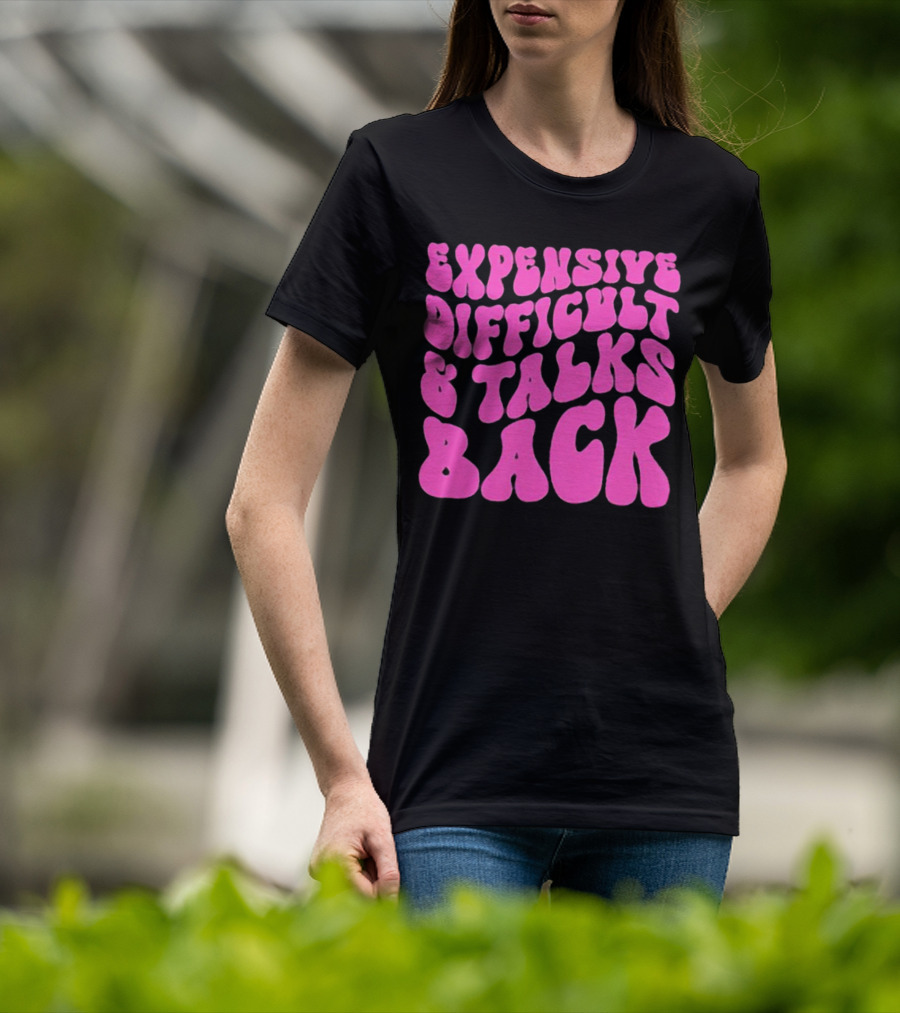 Expensive Difficult And Talks Back Retro Groovy Pink T-Shirt