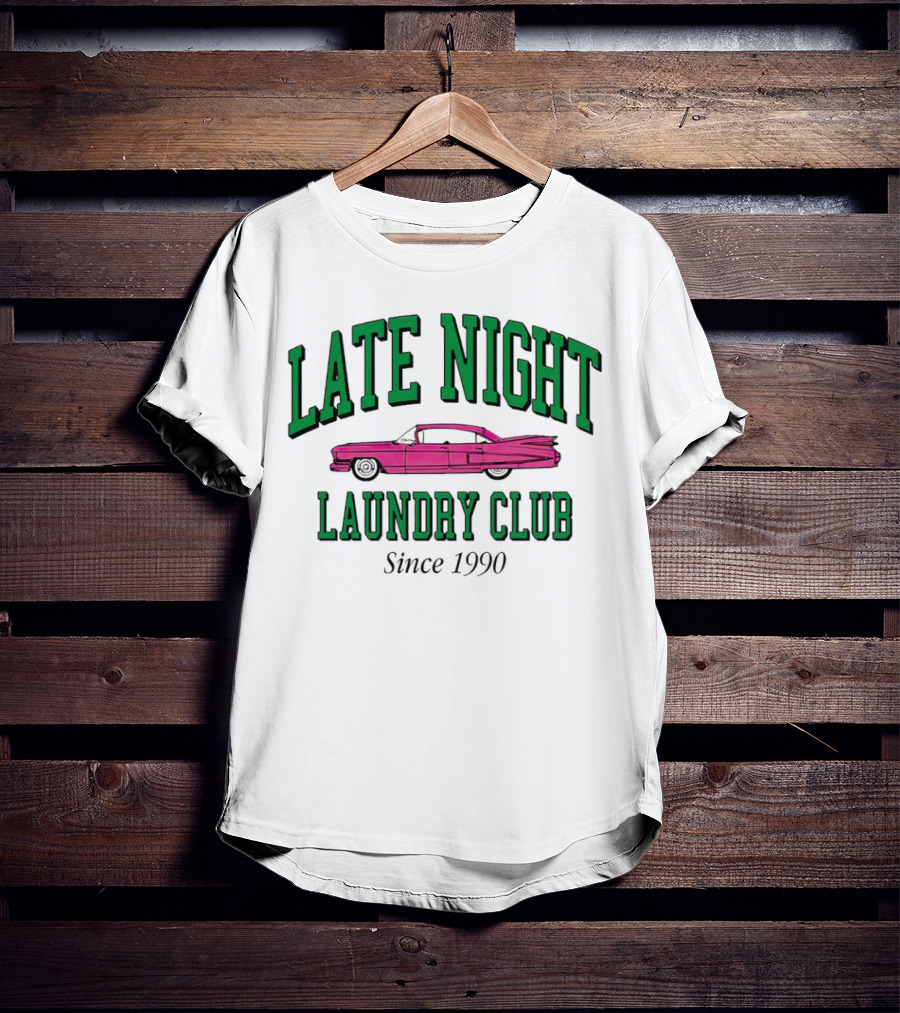Late Night Laundry Club Since 1990 With Pink Classic Car T-Shirt