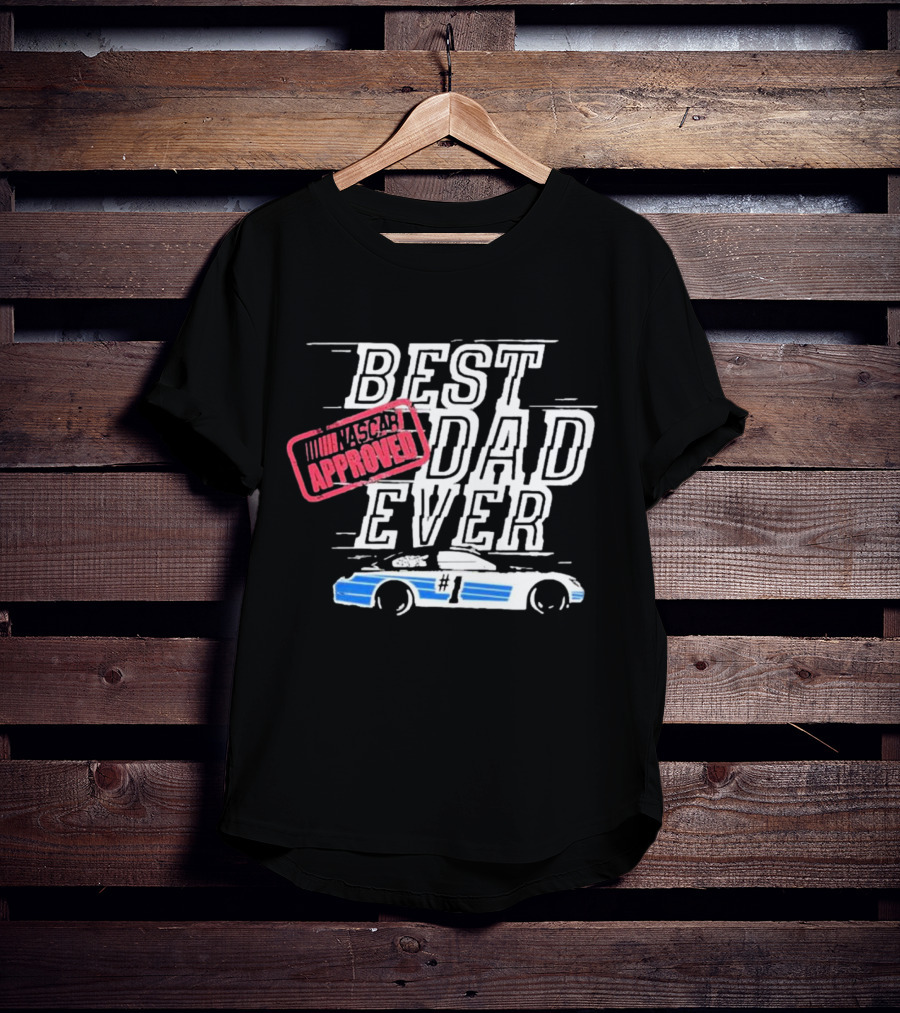NASCAR Approved Best Dad Ever #1 Father's Day T-Shirt