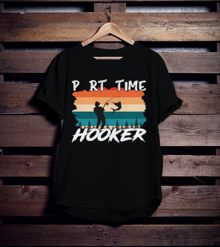 Part Time Hooker Fishing Vintage Sunset T-Shirt