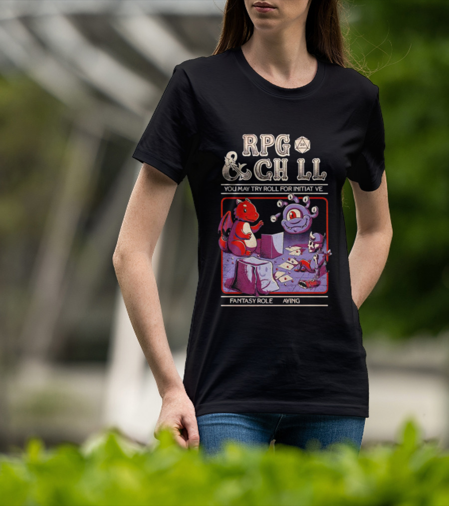 RPG And Chill You May Try Roll For Initiative Fantasy Role Playing T-Shirt