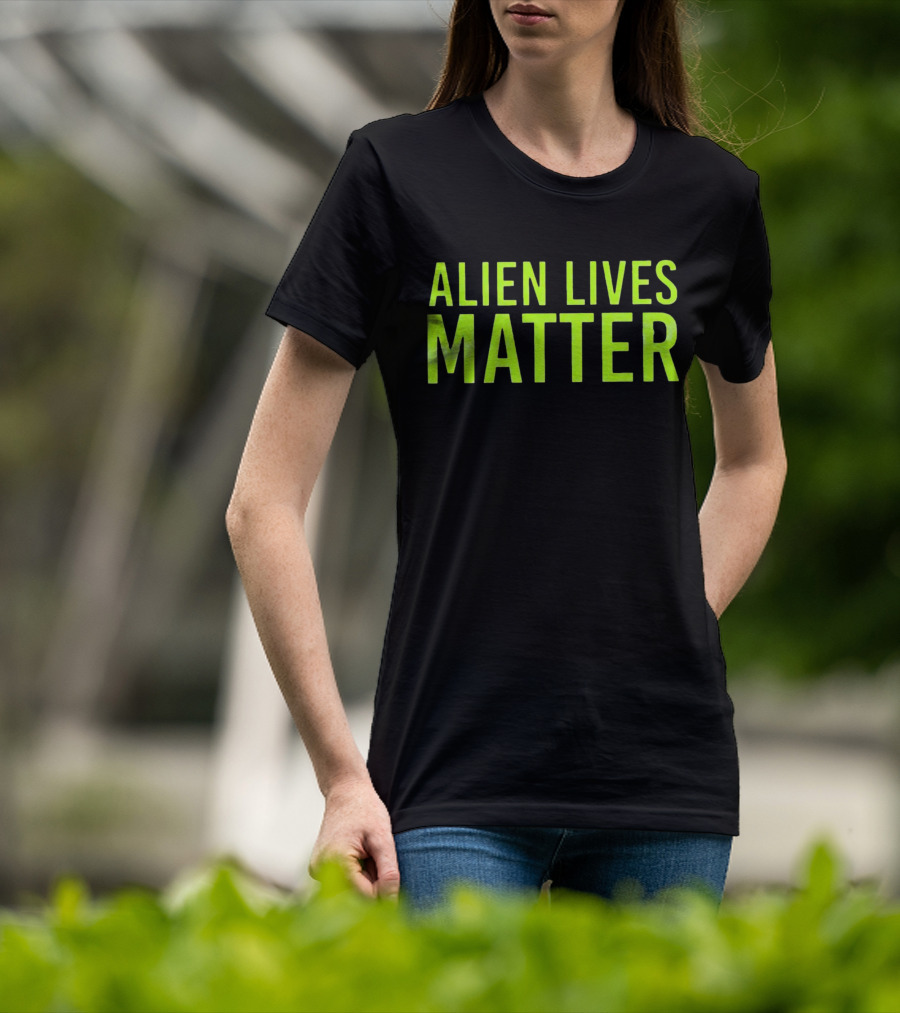 ALIEN LIVES MATTER T-Shirt