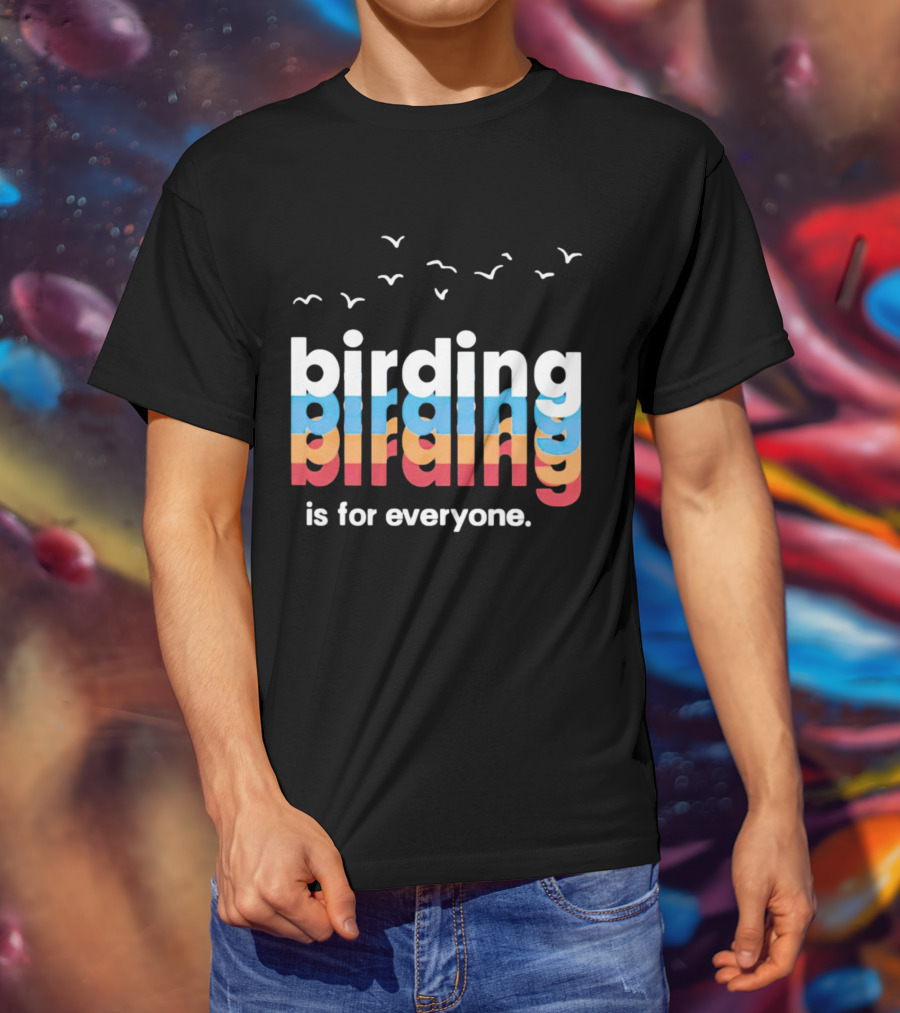 Birding Is For Everyone Vintage Style With Birds Flying Above T-Shirt