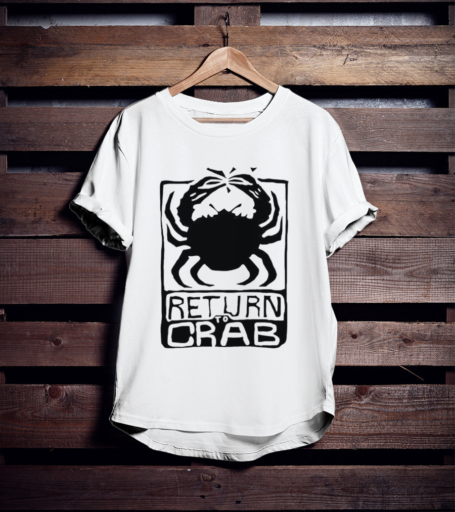 Return To Crab T-Shirt