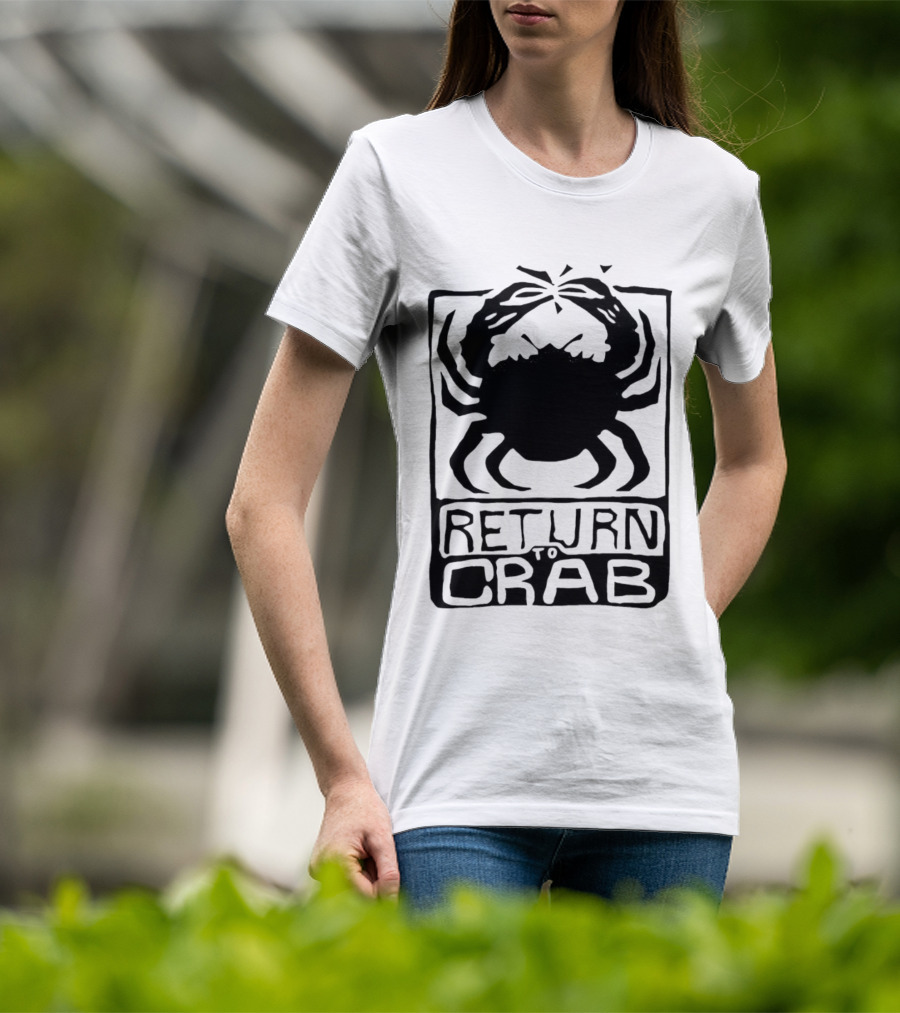 Return To Crab T-Shirt