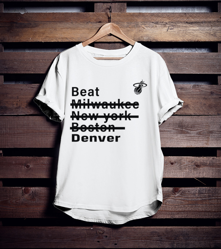 Beat Milwaukee New York Boston Denver Miami Basketball Playoffs Journey T-Shirt