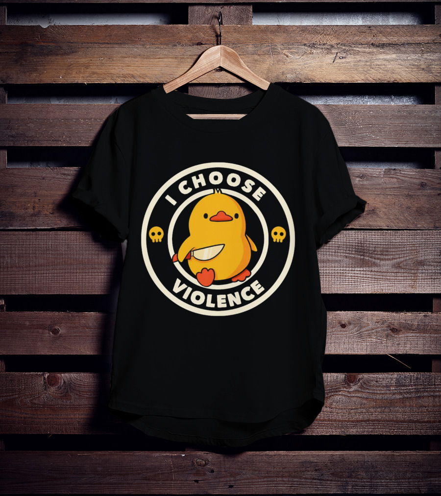 I Choose Violence Duck Knife Skulls T-Shirt