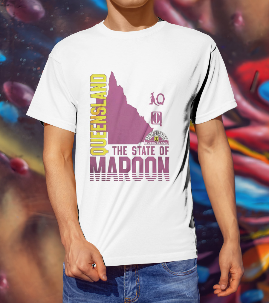Queensland The State Of Maroon T-Shirt