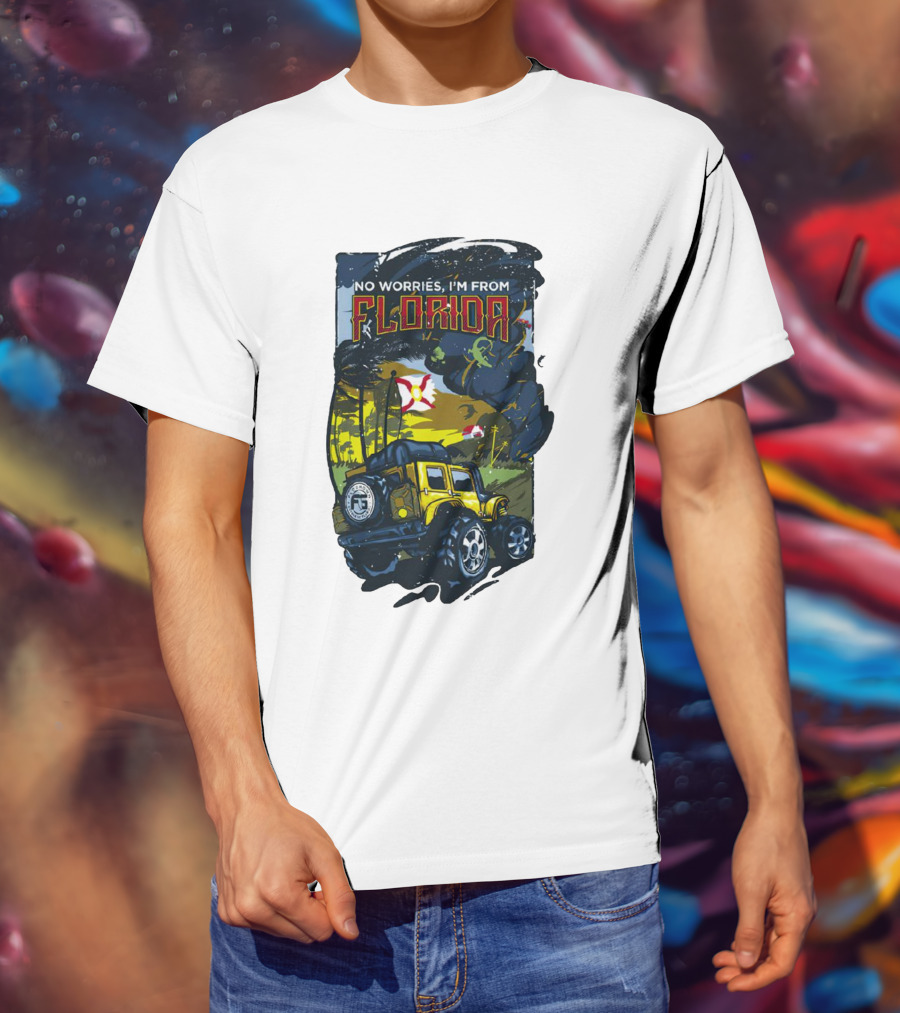No Worries I'm From Florida Off-Road Adventure Jeep Tornado T-Shirt