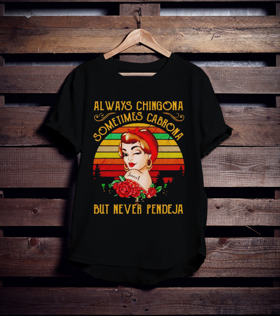 Always Chingona Sometimes Cabrona But Never Pendeja Vintage Retro Bandana Roses T-Shirt