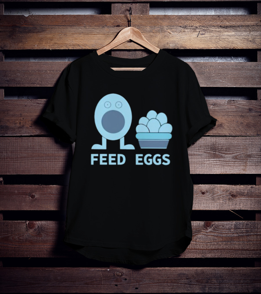 FEED EGGS Fun Cartoon Basket T-Shirt