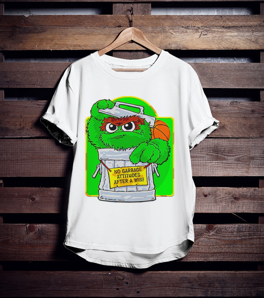 Oscar The Grouch No Garbage Attitudes With Basketball After A Win T-Shirt