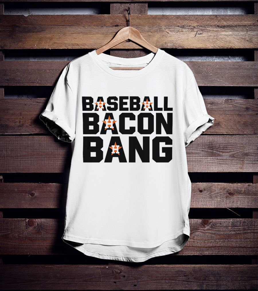 Houston Astros Baseball Bacon Bang T-Shirt